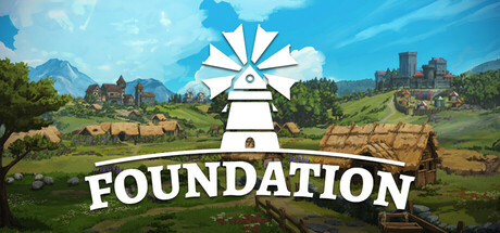 Now Available on Steam – Foundation, 25% off!